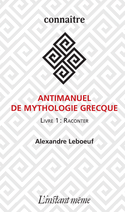 Antimanuel de mythologie grecque, t. 01